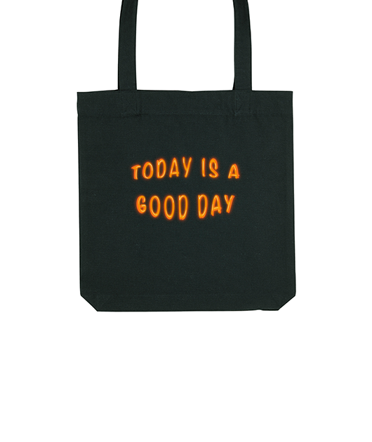 Tote Bag Today is a Good Day