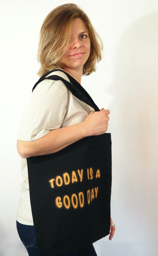 Tote Bag Today is a Good Day
