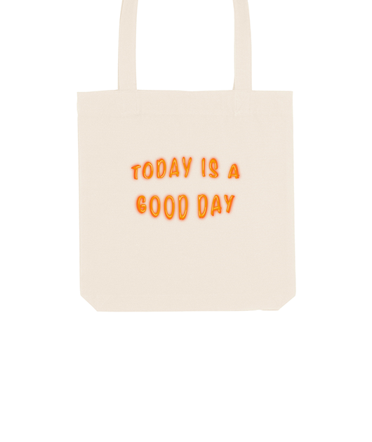 Tote Bag Today is a Good Day